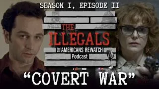 Thumbnail: S1 E11 "Covert War" | The Illegals: The Americans Rewatch Podcast
