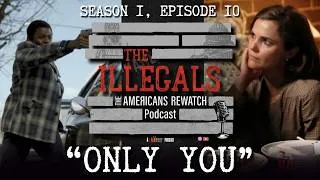 Thumbnail: S1 E10 "Only You" | The Illegals: The Americans Rewatch Podcast