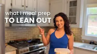 Thumbnail: What I Eat in a Week to Lean Out (High Protein & Easy Meal Prep)
