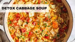 Thumbnail: DETOX Cabbage Soup | Cabbage Soup Recipe (High in Antioxidants!)