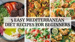 Thumbnail: 5 Easy Mediterranean Diet Recipes | Healthy & Simple Meals for Beginners