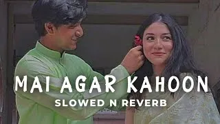 Thumbnail: Mai Agar Kahoon [Slowed & Reverb] || Romantic Lofi Song || Love song lofi || Best lofi song