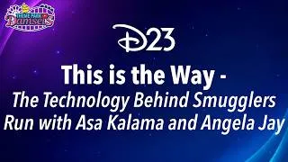 Thumbnail: D23 2026: Imagineering Horizons This is the Way - The Technology Behind Smugglers Run