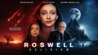 Thumbnail: Roswell Delirium FULL MOVIE in 4K | Sci-Fi Movies | Anthony Michael Hall | The Midnight Screening
