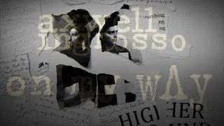Thumbnail: Martin Garrix vs. Axwell & Ingrosso - On My Way To Higher Ground [Mashup]