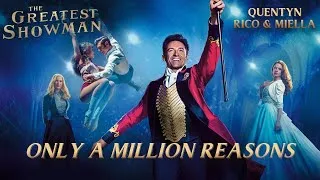 Thumbnail: The Greatest Showman Cast vs. Quentyn, Rico & Miella - Only A Million Reasons [Mashup]