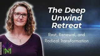 Thumbnail: The Deep Unwind Signature Retreats | Mindful Movement