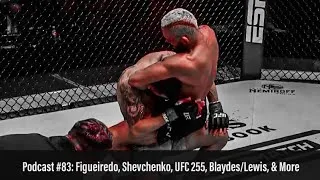 Thumbnail: Podcast #83: Figueiredo, Shevchenko, UFC 255, Blaydes/Lewis, & More