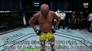 Thumbnail: Podcast #82: Silva's Final UFC Fight, UFC Vegas 12 & 13, Izzy/Jan, Bellator, & Cejudo