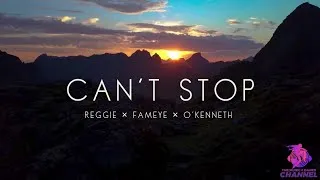 Thumbnail: Reggie - Can't Stop ft. Fameye & O'kenneth (lyrics)