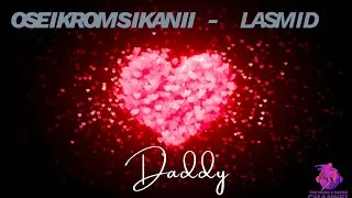 Thumbnail: Oseikrom Sikanii - Daddy ft. Lasmid (lyrics)