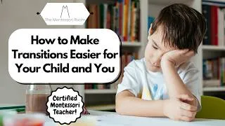 Thumbnail: How to Make Transitions Easier for Your Child and You