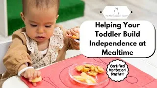 Thumbnail: Helping Your Toddler Build Independence at Mealtime