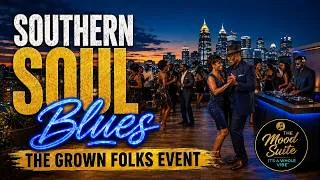 Thumbnail: Southern Soul Blues | A Grown Folks Event