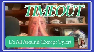 Thumbnail: TIMEOUT: Week 3 - L's All Around (Except Tyler)
