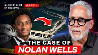 Thumbnail: Homicide Detective Breaks Down Nolan Wells’ Case
