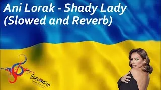 Thumbnail: Ani Lorak - Shady Lady (Slowed and Reverb)