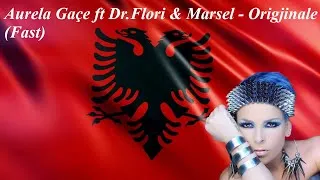 Thumbnail: Aurela Gaçe ft Dr. Flori & Marsel - Origjinale (Fast)