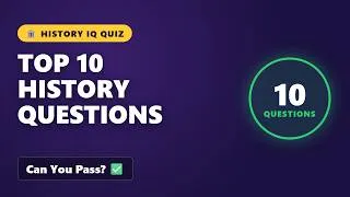 Thumbnail: Top 10 History Questions - How Many Can You Get Right? 🏛️