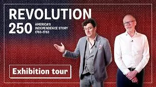 Thumbnail: Revolution 250: America's Independence Story 1763 - 1783 | Exhibition tour
