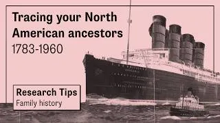 Thumbnail: Family history: Tracing your North American ancestors 1783 1960