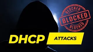 Thumbnail: Block DHCP Attacks - Deep Dive