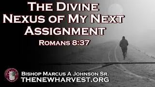 Thumbnail: The Divine Nexus of My Next Assignment | Romans 8:37 | Sunday Service