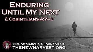 Thumbnail: Enduring Until My Next | 2 Corinthians 4:7–9 | Communion