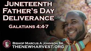 Thumbnail: Juneteenth - Father's Day Deliverance | Galatians 4:4-7 | Sunday Service