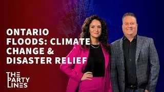 Thumbnail: Ontario Floods: Climate Change & Disaster Relief - The Party Lines