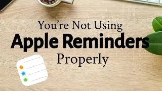 Thumbnail: How To Best Use Apple Reminders (iPhone)