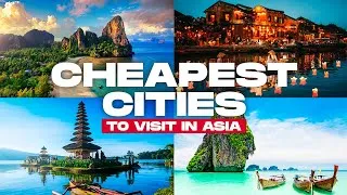 Thumbnail: 10 CHEAPEST CITIES to Visit in ASIA in 2025