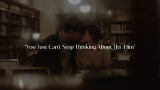 Thumbnail: pov: You Just Can't Stop Thinking About Her/Him | Late Night Vibes playlist