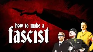 Thumbnail: How to Make a Fascist