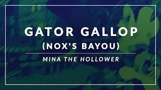Thumbnail: Mina the Hollower: Gator Gallop (Nox's Bayou) Arrangement