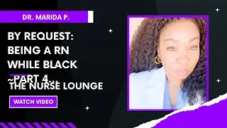Thumbnail: By Request: Being A RN While Black~Part 4
