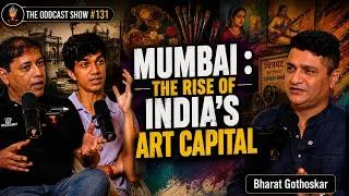 Thumbnail: How Mumbai became Art capital of India | Bharat Gothoskar | The Oddcast Show