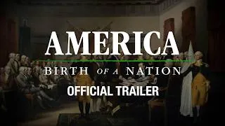 Thumbnail: America: Birth Of A Nation | Official Trailer