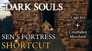 Thumbnail: Sen’s Fortress Shortcut Dark Souls 1 - Cage Key and Crestfallen merchant locations