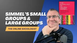 Thumbnail: Georg Simmel's Sociology Pt. 08: Small Groups and Large Groups