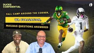 Thumbnail: Fall camp around the corner, WR evaluation, mailbag questions answered | Ducks Confidential
