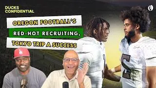 Thumbnail: Oregon's red hot recruiting, Tokyo trip a success | Ducks Confidential