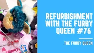 Thumbnail: Refurbishment With The Furby Queen #76