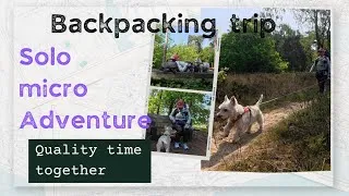Thumbnail: Solo backpacking micro adventure with my dog 🐾. Enjoying the little moments together.