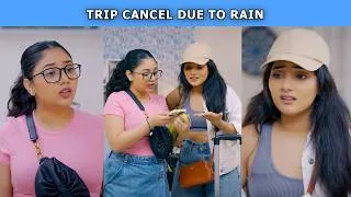 Thumbnail: Trip Cancel Due To Rain | Ft. Tena Jaiin & Paayal Jain | The Paayal Jain Clips