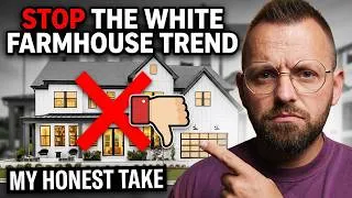 Thumbnail: Why I Hate the White Farmhouse Trend | Stop Painting Your Home This Color