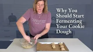 Thumbnail: Why I Always Ferment My Chocolate Chip Cookie Dough