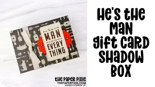 Thumbnail: He's the Man Gift Card Shadow Box Tutorial