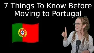 Thumbnail: 7 Things You MUST Know Before Moving To Portugal 🇵🇹
