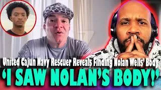 Thumbnail: 'I SAW THE BODY!' Nolan Wells United Cajun Navy Rescuer Speaks Out On Finding His Remains